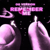 Remember Me (OG Version) - Duki&KHEA&Lil Zarth