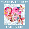 Back In The Day - Cait La Dee