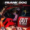 Out The Bricks(feat. Blood Raw, Lil Jerm & Northside Weezy) (Explicit) - Frank-Dog&Blood Raw&Lil Jerm&Northside Weezy