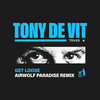 Get Loose (Airwolf Paradise Remix) - Tony De Vit&Airwolf Paradise