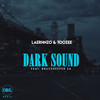 Dark Sound(feat. BruceDeeperSA) (Original Mix) - LaEhrnzo&TooZee&BruceDeeperSa