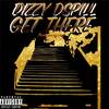 Get There - DIZZY DSPILL
