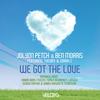 We Got the Love (Club Mix) - Jolyon Petch&Ben Morris&Theory&Sarah C