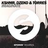 Imaginate - KSHMR&Dzeko&Torres