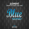 Drop The Bass Like This (Original Mix) - Judment