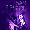 5Am - Z Da Mane&S@dboi