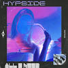 All I Need (TK9 Remix) - Hypside&TK9