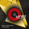 Don't Like The (Original Mix) - Miguel Herrnandez