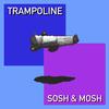 Trampoline - Sosh&Mosh