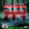 Triple Threat Troops (feat. John Marble, Emad Saad & Beretta 9) (Explicit) - Lord Vladagus&John Marble&Emad Saad&beretta 9