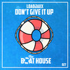 Don't Give It Up - Loadjaxx