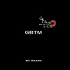 Gbtm (Explicit) - KC Bandz