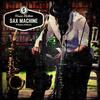 Sax Machine - House Victimz&Stones & Bones