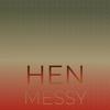 Hen Messy - Mohe Ulla