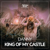 King of my castle - Danny