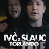 Torlando(feat. Slauc) (Explicit) - IVC&Slauc