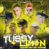 Tussy Limon (Explicit) - Benji Gramitos&Luxian&The Clown&Chuchu Retro&Yabel&Sosa Anyelinni&Uzbell