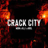 Crack City (Explicit) - mow&KLI&Krel