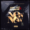 New New (Explicit) - Saint Lex&Bam Musik