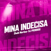 Mina indecisa (Explicit) - DJ PROIBIDO&Sheik Martins