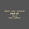 Pop It II(feat. Elias) - Sherpa MC&DJ Danger&Elias&J.Arrieta