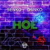 Hoe (Explicit) - Denko&Senko