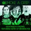 Smoke a Grip (feat. Se7en) - SickTanicK&Razakel