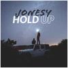 Hold Up - Jonesy&Creezy