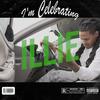I'm Celebrating (Explicit) - Illie