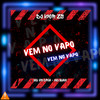 VEM NO VAPO (Explicit) - Dj igor Zs&MC VN CRIA