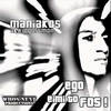 Ego Eimi To Fos (Explicit) - Mani&Unknown Singer&Styl Mo