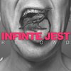 Infinite Jest - Reload