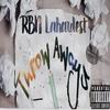 I Dont Need It (Explicit) - RBN Lahardest&RIT Gwaup