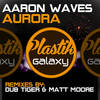 Aurora (Dub Tiger Remix) - Aaron Waves&Dub Tiger