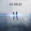 SO HIGH - BONNIE X CLYDE