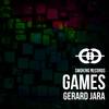 Games (Original Mix) - Gerard Jara