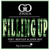 Filling Up(feat. John Boy & Bentley) (Explicit) - Zigga&John Boy&Bentley&Zane Anthony Dennison