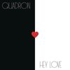 Hey Love - Quadron