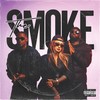 The Smoke (Explicit) - DeJaVee&Blaklez&Pdot O