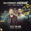 Still The One (Extended Mix) - Kill The Buzz&Hardwell&Max Collins