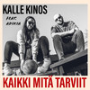 Kaikki mitä tarviit - Kalle Kinos&Adikia
