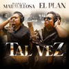 Tal Vez - Banda La Maravillosa&El Plan