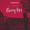 Cherry Lips - Vanotek&Mikayla