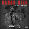 Hands High (Explicit) - Repp Jones&The Royal Chief