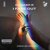 DJ Sash K - I Fade Out - DJ Sash K