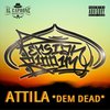 Dem Dead (Radio Edit) - Attila