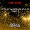 Project 1 (Original Mix) - Extra Dry&David Square&Sueloo