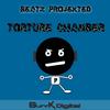 Torture Chamber (Original Mix) - Beatz Projekted