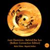 Behind the Sun (Matias Chilano Remix) - Juan Deminicis