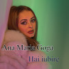Hai iubire - Ana Maria Goga